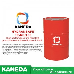 KANEDA HYDRANSAFE FR-NSG 38 Wysoko wydajny ognioodporny płyn hydrauliczny na bazie estru fosforanowego.